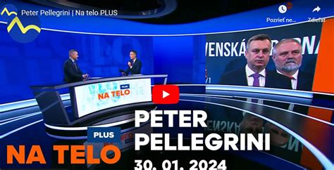 Na Telo Plus S Michalom Kova I Om Bol Hos Om Peter Pellegrini Nielen O