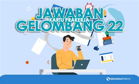 Kunci Jawaban Kartu Prakerja Gelombang 22 Tes Motivasi Dan Kemampuan