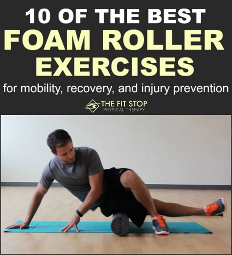 10 Of The Best Foam Roller Exercises From The Physical Therapists At