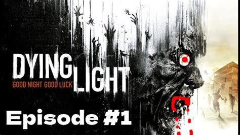 Best Parkour Game Ever Dying Light Episode Youtube