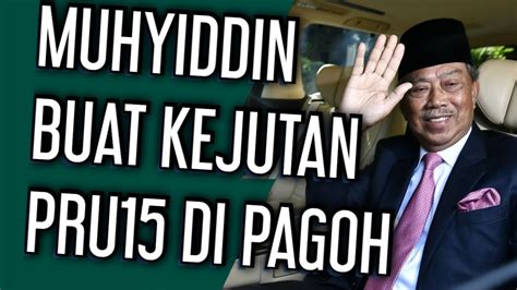 Muhyiddin Buat Kejutan Pru Di Pagoh Youtube