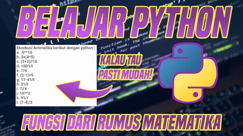 PEMULA WAJIB TAU FUNGSI RUMUS MATEMATIKA DI PYTHON BELAJAR CODING