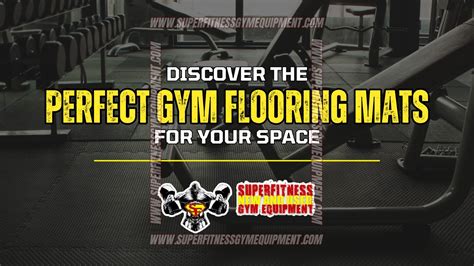 Perfect Gym Flooring Mats: Discover Ideal Solutions