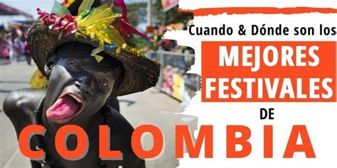 25 Mejores Festivales De Colombia Para Gozar Conocer Locales