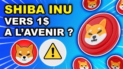 SHIBA INU peut il atteindre 1 à l AVENIR Un énorme LISTING