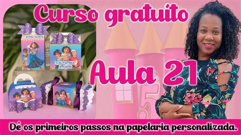 CURSO GRATUÍTO AULA 21 PRIMEIROS PASSOS NA PAPELARIA PERSONALIZADA