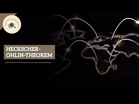 Heckscher Ohlin Modell einfach erklärt Faktorproportionentheorie