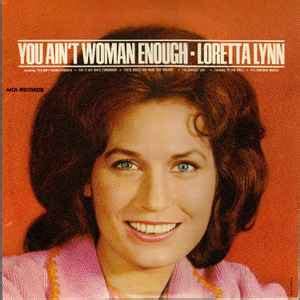 Loretta Lynn – You Ain't Woman Enough (1973, Gloversville Pressing ...