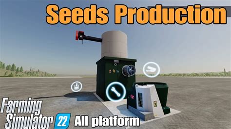 Seeds Production FS22 Mod For All Platforms YouTube