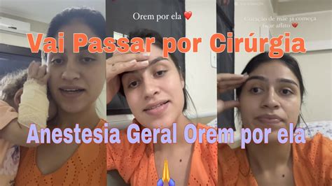 Stories Ana Vit Ria Hadassinha Vai Passar Por Cirurgia Horas Da