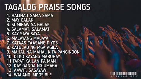 Tagalog Praise Songs Playlist Tagalog Christian Songs Nonstop