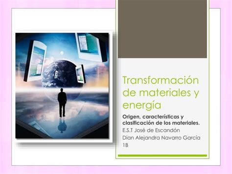 Transformaci N De Materiales Y Energ A Ppt