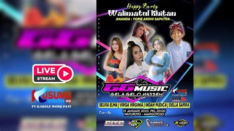 LIVE STREAMING GG MUSIC TASYAKURAN KHITANAN YOPIE ARDHI SAPUTRA