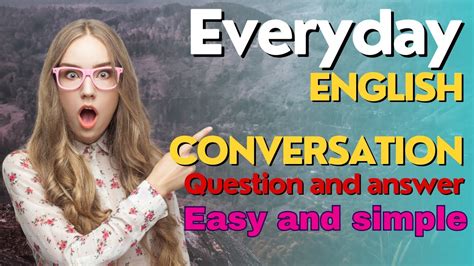 English Conversation Practice Question And Answer Easy And Simple