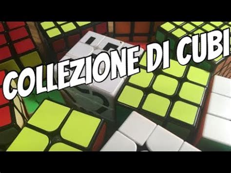 La Mia Collezione Di Cubi Youtube