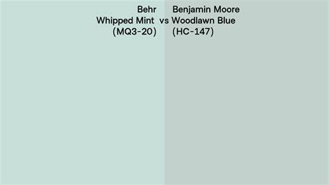 Behr Whipped Mint MQ3 20 Vs Benjamin Moore Woodlawn Blue HC 147