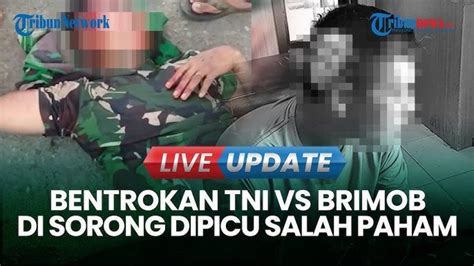 Buntut Bentrok Tni Vs Brimob Di Sorong Malam Ini Tni Polri Gelar