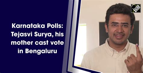 Tejasvi Surya His Mother Cast Vote In Bengaluru News Times Of