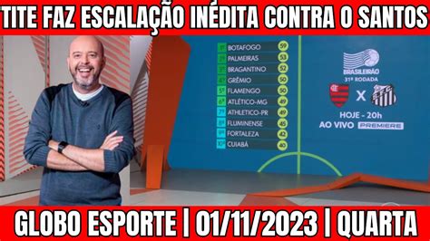 Globo Esporte Rj Hoje Escala O In Dita De Tite Contra O Santos