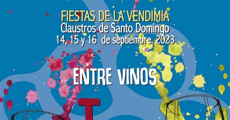 Entrevinos Tintos Y Blancos Se Inaugura Este Jueves En Los