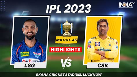 Lsg Vs Csk Ipl Highlights Lucknow Vs Chennai Match Called Off Due