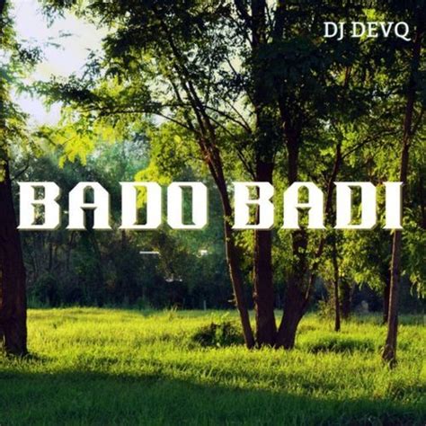 Bado Badi Song Download From Bado Badi Jiosaavn