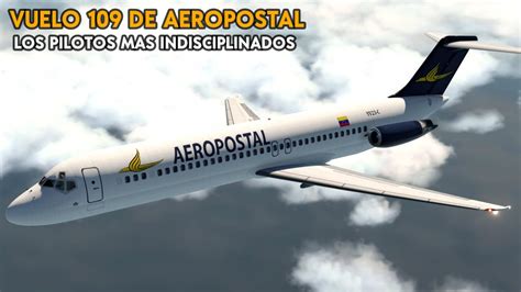 El FATAL ERROR que Acabó con el Vuelo 109 de Aeropostal Impactante