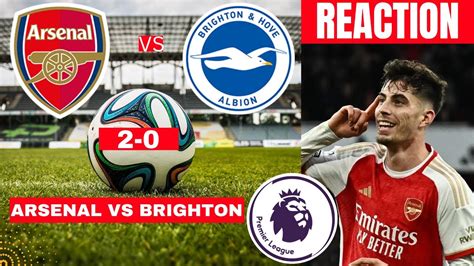 Arsenal Vs Brighton 2 0 Live Stream Premier League Epl Football Match Score Highlights Gunners