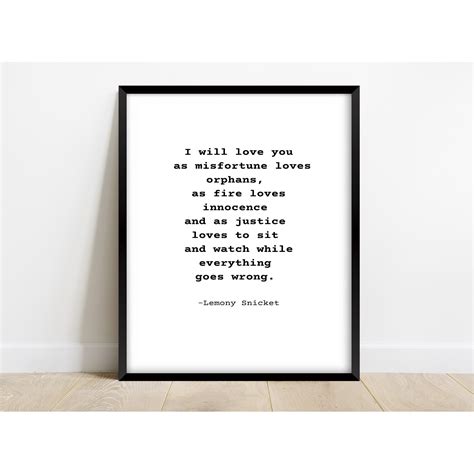 Lemony Snicket Quote Print I Will Love You Beatrice Letters Etsy