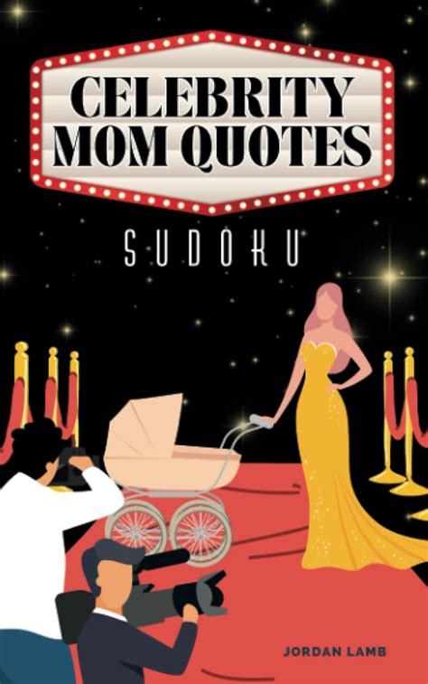 Celebrity Mom Quotes Sudoku Celebrity Mamas Share Hilarious Truths