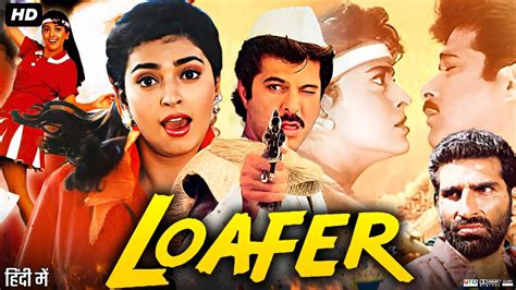 Loafer Full Movie Anil Kapoor Juhi Chawla Mukesh Rishi