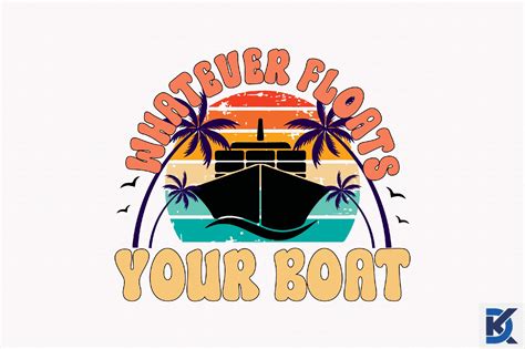 Retro Whatever Floats Your Boat Svg Graphic By Designking Creative