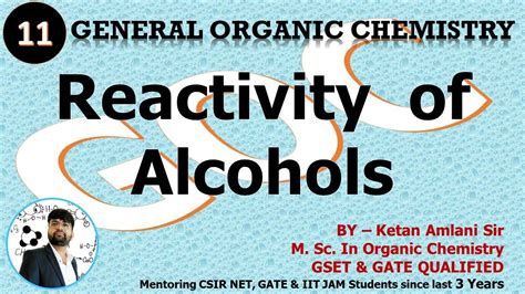 GOC 11 Reactivity Of Alcohols By Ketan Amlani CSIR NET GATE YouTube