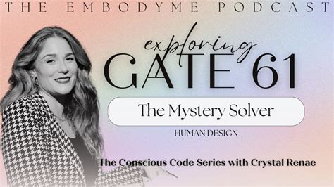 Human Design Gate 61 The Gate Of Mystery Psychosis Inspiration