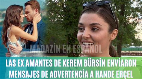 Las ex amantes de Kerem Bürsin enviaron mensajes de advertencia a Hande