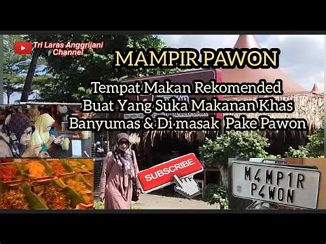 Mampir Pawon Purwokerto Rekomendasi Tempat Makan Yg Tradisional YouTube