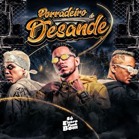 Porradeiro Do Desande Feat So Eletrofunk Bom Mc Pl Alves Youtube