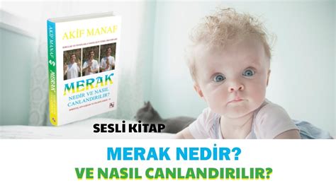 Merak Nedir Ve Nas L Canland R L R Sesli Kitap Akif Manaf Youtube