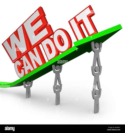 We Can Do It Team People Work Together Lifting Words Stock Photo Alamy