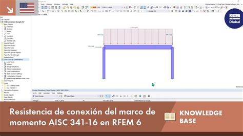 En Kb 001768 Resistencia De Conexión Del Marco De Momento Aisc 341 16 En Rfem 6 Youtube