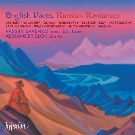 Play English Poets Russian Romances By Vassily Savenko Anton Arensky