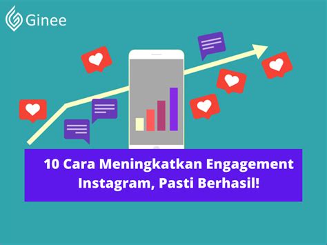 Cara Meningkatkan Engagement Instagram Pasti Berhasil Ginee