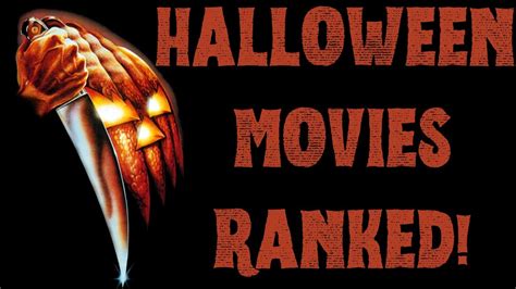 Halloween Movies Ranked Worst To Best Youtube