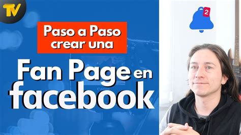 C Mo Crear Una Fan Page En Facebook De Forma Correcta Youtube