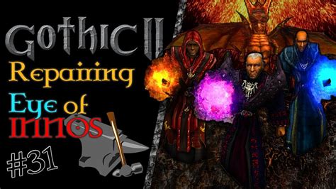 Gothic 2 31 Repairing The Eye Of Innos YouTube