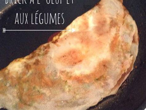 Recettes De Bricks Et L Gumes