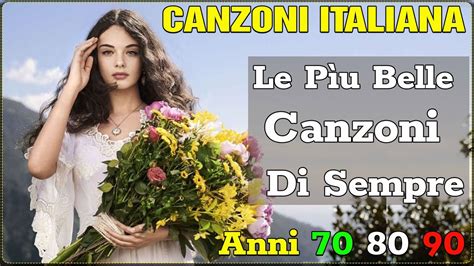 Migliori Canzoni Italiane Di Sempre Musica Italiana Anni 70 80