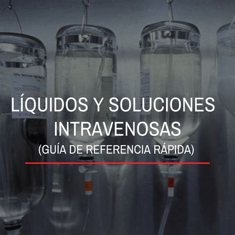 Composici N De Las Soluciones Intravenosas Cristaloides Off