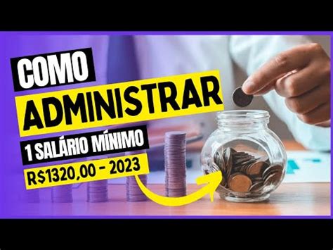 COMO ADMINISTRAR UM SALÁRIO MÍNIMO 2023 PLANEJAMENTO FINANCEIRO NA