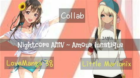 Nightcore AMV Amour Lunatique Feat LoveManga 38 YouTube